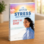 god's plan for stress, anxiety and depression