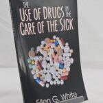 the use of drugs in the care of the sick